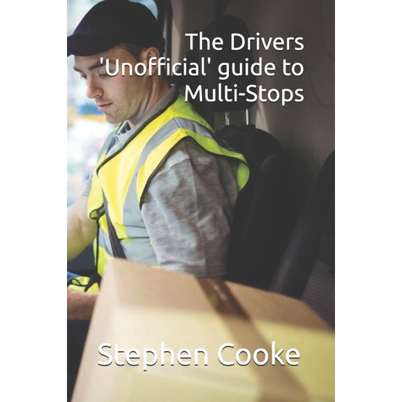 The Drivers Unofficial guide to Multi-Stops, (Paperback)