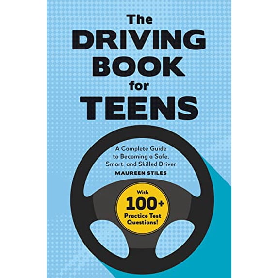 Pre-Owned The Driving Book for Teens: A Beginner's Guide to Becoming a Safe, Smart, and Skilled Driver (Paperback) 1685392369 9781685392369