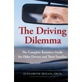 thumbnail image 1 of Pre-Owned The Driving Dilemma: The Complete Resource Guide for Older Drivers and Their Families (Paperback) 0061142182, 1 of 1