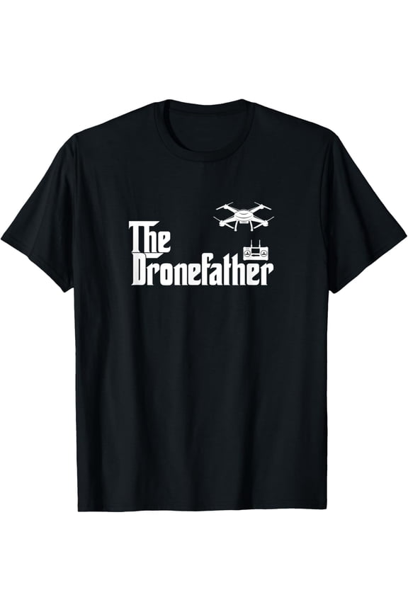 The Drone Father Funny Drone Pilot Dad Gift T-Shirt men and women can wear, black, white, gifts.