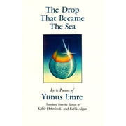 The Drop That Became the Sea Lyric Poems, Paperback