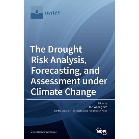 The Drought Risk Analysis, Forecasting, and Assessment under Climate Change, (Hardcover)