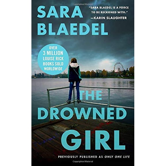 Pre-Owned The Drowned Girl (Previously Published as Only One Life): 3 (Louise Rick) Paperback
