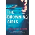thumbnail image 1 of The Drowning Girls: A Novel of Suspense, (Paperback), 1 of 1