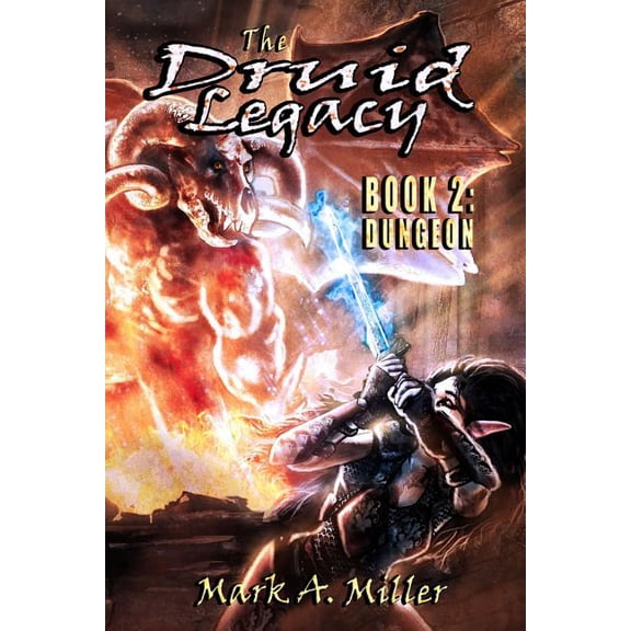 The Druid Legacy Book 2: Dungeon