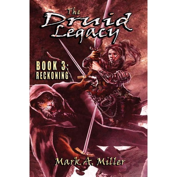 The Druid Legacy Book 3:Reckoning Paperback 1497576822 9781497576827 Mark A Miller