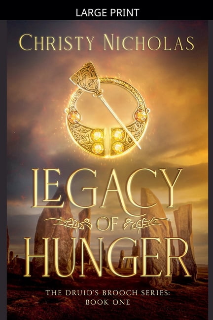 The Druid's Brooch Legacy of Hunger: A Dark Irish Historical Fantasy (Druid's Brooch Series Book 1), Book 1, (Paperback)