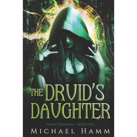 The Night Dementia The Druid's Daughter, Book 2, (Paperback)