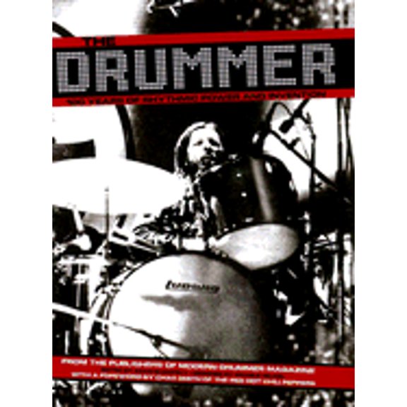 Pre-Owned The Drummer: 100 Years of Rhythmic Power and Invention (Hardcover) 1423405676 9781423405672