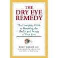 thumbnail image 1 of Pre-Owned The Dry Eye Remedy: The Complete Guide to Restoring the Health and Beauty of Your Eyes (Paperback) 1578262429 9781578262427, 1 of 1