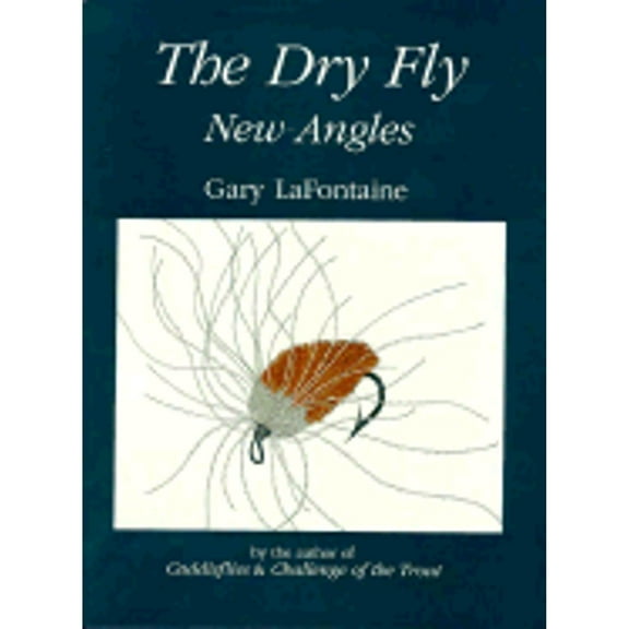 Pre-Owned The Dry Fly: New Angles (Hardcover) 0962666300 9780962666308