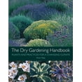 thumbnail image 1 of The Dry Gardening Handbook: Plants and Practices for a Changing Climate, (Hardcover), 1 of 1