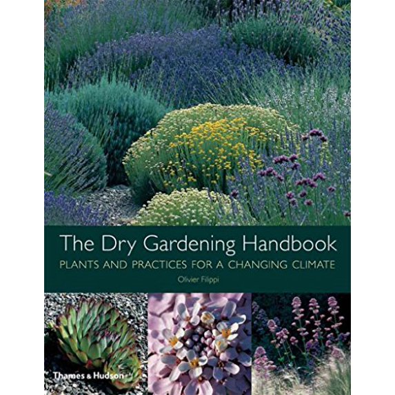 Pre-Owned The Dry Gardening Handbook: Plants and Practices for a Changing Climate (Hardcover) 0500514070 9780500514078
