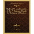 thumbnail image 1 of The Duad Or Line Exemplified In The Pythagorean Triangle Or The Science Of Numbers (Paperback), 1 of 1