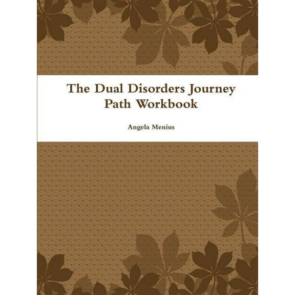 The Dual Disorders Journey Path Workbook, (Paperback)