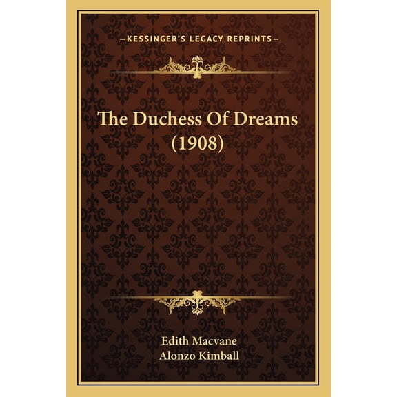 The Duchess Of Dreams (1908) (Paperback)