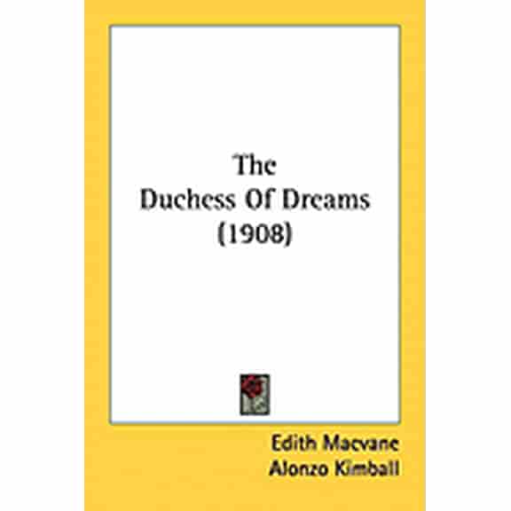 The Duchess Of Dreams (1908) (Paperback)