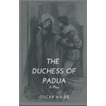 thumbnail image 1 of The Duchess of Padua - A Play, (Paperback), 1 of 1