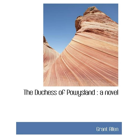 The Duchess of Powysland (Paperback)