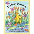 thumbnail image 1 of The Duck Showed Up, (Paperback), 1 of 1