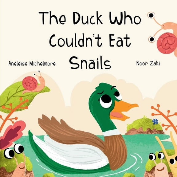The Duck Who Couldn't Eat Snails, (Paperback)