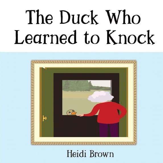 The Duck Who Learned to Knock, (Paperback)