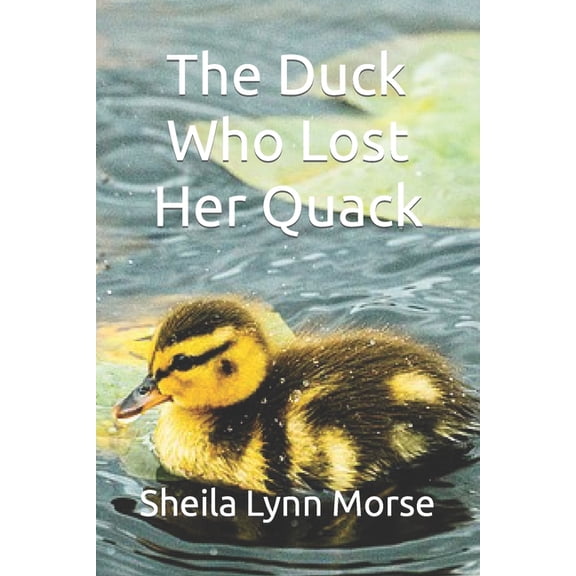 The Duck Who Lost Her Quack, (Paperback)