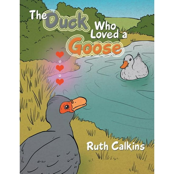 The Duck Who Loved a Goose, (Paperback)