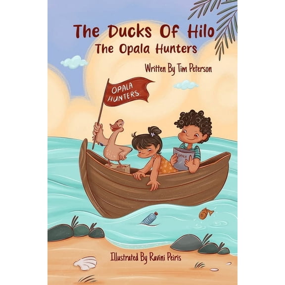 The Ducks of Hilo The Ducks of Hilo: The Opala Hunters, Book 2, (Paperback)