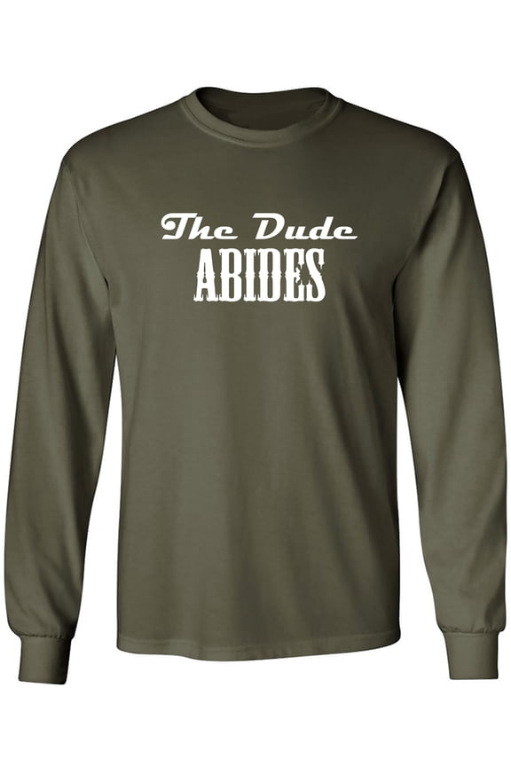 The Dude Abides Adult Long Sleeve T-shirt