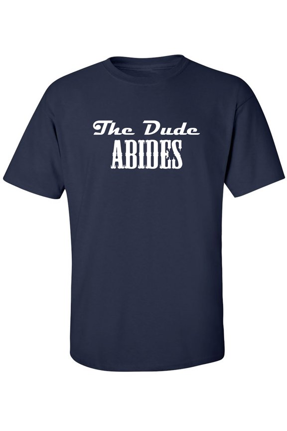 The Dude Abides Adult Short Sleeve T-shirt