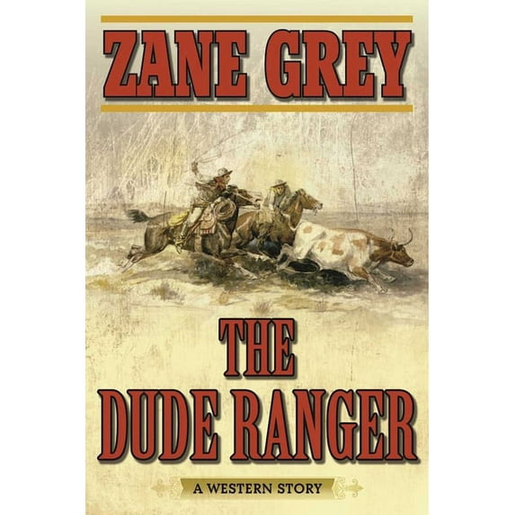 The Dude Ranger : A Western Story (Paperback)