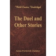 The Duel and Other Stories World Classics, Unabridged Paperback by Anton Pavlovich Chekhov
