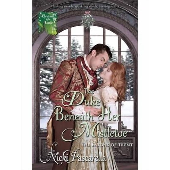 The Duke Beneath Her Mistletoe (Paperback)