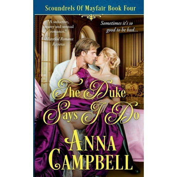 The Duke Says I Do: Scoundrels of Mayfair Book 4, (Paperback)