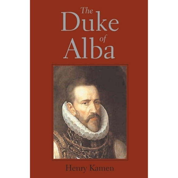 Pre-Owned The Duke of Alba (Hardcover) 0300102836 9780300102833