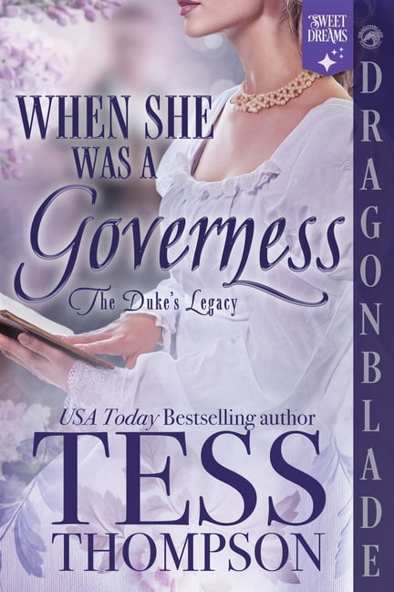 The Duke's Legacy When She Was a Governess: A Regency Historical Romance, Book 3, (Paperback)
