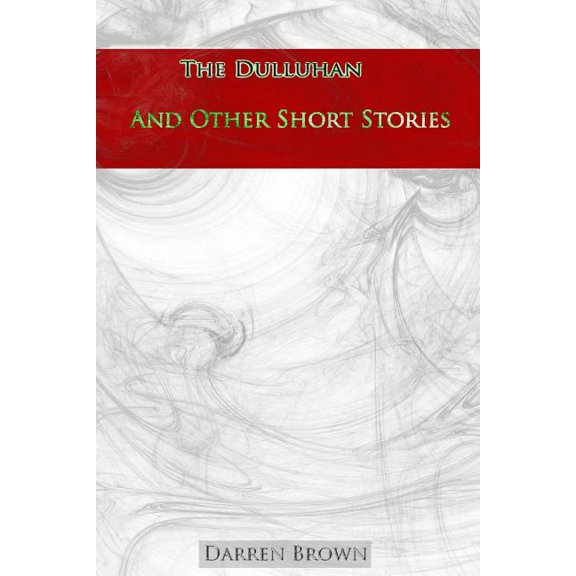 The Dulluhan and Other Short Stories