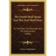 thumbnail image 1 of The Dumb Shall Speak And The Deaf Shall Hear : Or The Ryot, The Zemindar, And The Government (1883) (Paperback), 1 of 1