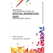 The Dummies Guide to Digital Marketing 2023 Paid-Organic-Social, Paperback