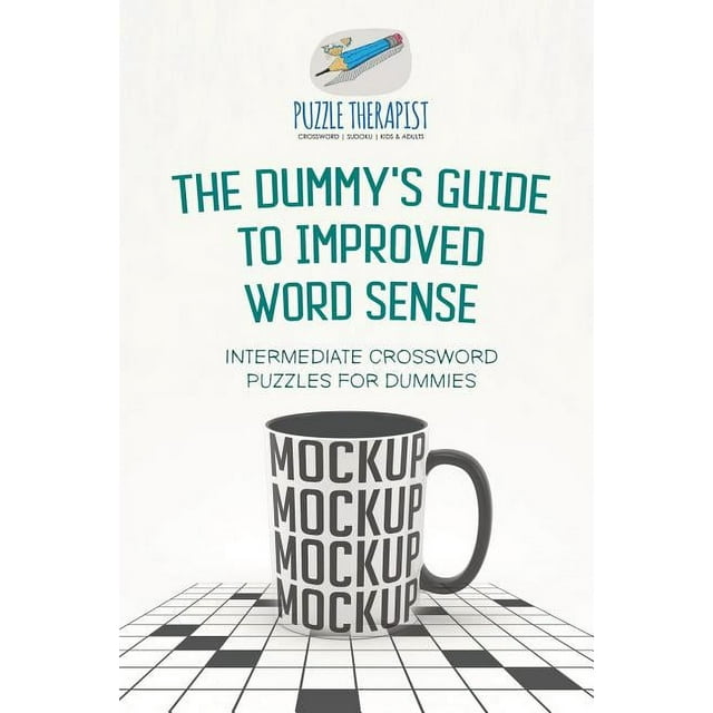 The Dummy's Guide to Improved Word Sense Intermediate Crossword Puzzles
