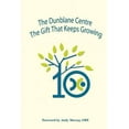 The Dunblane Centre The Gift that Keeps Growing (Paperback)