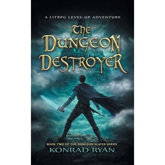 The Dungeon Slayer The Dungeon Destroyer: A LitRPG Level-Up Adventure, Book 2, (Paperback)