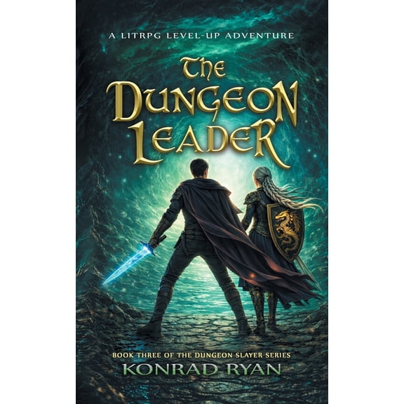 The Dungeon Slayer The Dungeon Leader: A LitRPG Level-Up Adventure, Book 3, (Paperback)