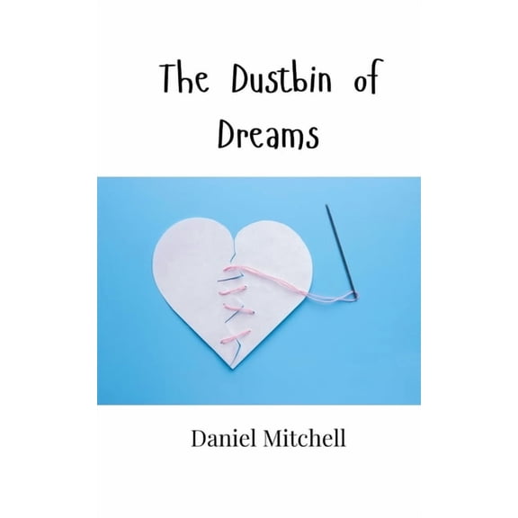 The Dustbin of Dreams, (Paperback)