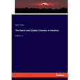 thumbnail image 1 of The Dutch and Quaker Colonies in America: Volume II, (Paperback), 1 of 1