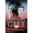 thumbnail image 1 of The Dutchman's Gift, (Paperback), 1 of 1