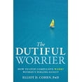 thumbnail image 1 of Pre-Owned The Dutiful Worrier: How to Stop Compulsive Worry Without Feeling Guilty (Paperback) 1572248971 9781572248977, 1 of 1