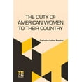 thumbnail image 1 of The Duty Of American Women To Their Country, (Paperback), 1 of 1