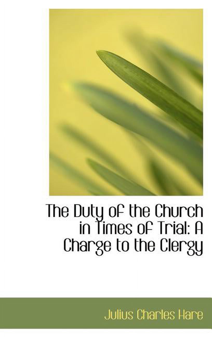 The Duty of the Church in Times of Trial: A Charge to the Clergy Hardcover